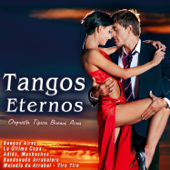 Tangos Eternos - Orquesta Tipica Buenos Aires