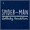 Spider-Man Theme (Lullaby Rendition) - Single album lyrics, reviews, download