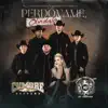 Perdóname, Olvídalo - Single album lyrics, reviews, download