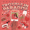 Trouble In Paradise - Shekhinah