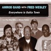 Everywhere is Outta Town (feat. Fred Wesley)