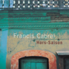 Hors-saison (Remastered) - Francis Cabrel