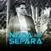 Nada Me Separa - Single album lyrics, reviews, download