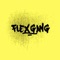Flexgang - J Swey, Azide & Drama JD lyrics