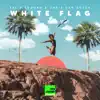 Stream & download White Flag - Single