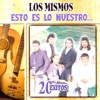 Esto Es Lo Nuestro 20 Éxitos - Los Mismos