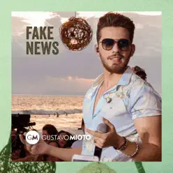 Fake News (Ao Vivo) - Single - Gustavo Mioto Fake News (Ao Vivo) - Single - Gustavo Mioto