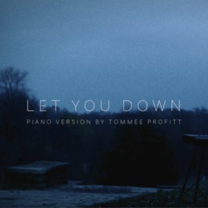 Tommee Profitt Let You Down