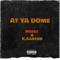 At Ya Dome (feat. K.Cartier) - Meekz lyrics