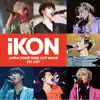 iKON JAPAN DOME TOUR 2017 追加公演 SET LIST album lyrics, reviews, download