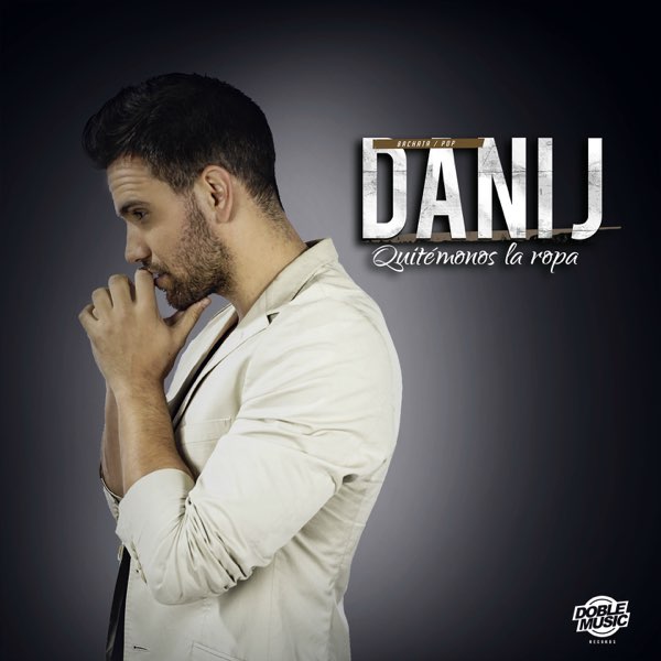 ‎Quitémonos la Ropa (Bachata / Pop) - EP by Dani J on Apple Music