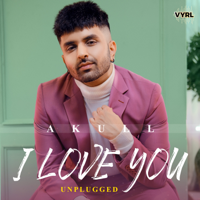 Akull - I Love You (Unplugged) - Single artwork
