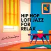 Stream & download Hip Hop Lofi Jazz for Relax