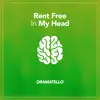 Rent Free in My Head - Single album lyrics, reviews, download