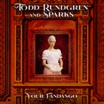 Todd Rundgren & Sparks - Your Fandango