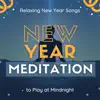 2021 New Year Meditation - Relaxing New Year Songs to Play at Mindnight album lyrics, reviews, download