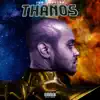 Thanos - Single album lyrics, reviews, download