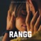 Rangg (feat. Pappi Gill) - Karna lyrics