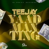 Teejay - Yaad Man Ting