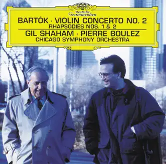 Bartók: Violin Concerto No. 2; Rhapsodies by Chicago Symphony Orchestra, Gil Shaham & Pierre Boulez album reviews, ratings, credits