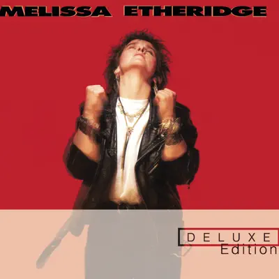 Melissa Etheridge - Deluxe Edition - Melissa Etheridge