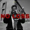No Loss - Single album lyrics, reviews, download