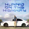 Hunnid on the Highway - Single album lyrics, reviews, download