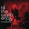 Till the World Ends (The Femme Fatale Remix) [feat. Nicki Minaj & Ke$ha] song lyrics