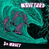 Waveyard - All Revved Up