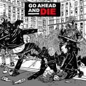 Go Ahead And Die - Roadkill