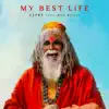 My Best Life (feat. Mike Waters) - Single album lyrics, reviews, download