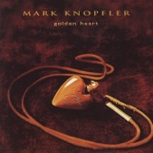 Mark Knopfler - Golden Heart