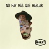 No Hay Más Que Hablar by Morat iTunes Track 1