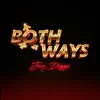 Both Ways (feat. Zyodara) - Single album lyrics, reviews, download
