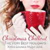 Christmas Chillout: The Very Best Holidays Xmas Lounge Music 2016 - Winter Chill Night