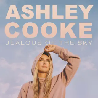 Jealous of the Sky by Ashley Cooke song reviws