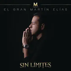 Sin Límites by El Gran Martín Elías album reviews, ratings, credits