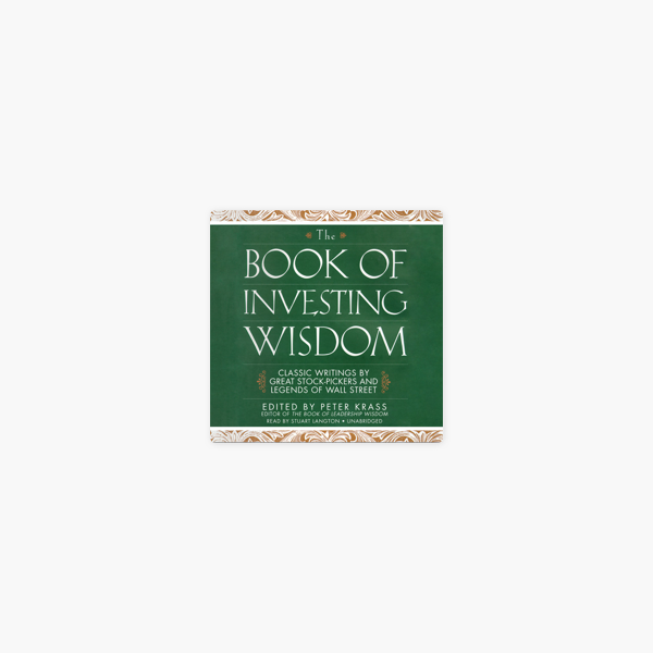 The Book Of Investing Wisdom Classic Writings By Great Stock Pickers And Legends Of Wall Street In Apple Books