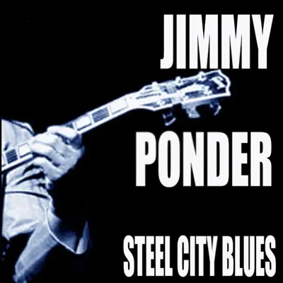 Steel City Blues - Jimmy Ponder Steel City Blues - Jimmy Ponder