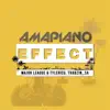 Amapiano Effect album lyrics, reviews, download