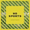 No Sports (Clean) - Darion Rashad lyrics