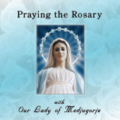 Praying the Rosary with Our Lady of Medjugorje - Our Lady of Medjugorje