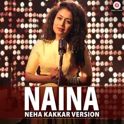 Naina - Neha Kakkar Version (Original Motion Picture Soundtrack) - Single by Pritam album reviews, ratings, credits
