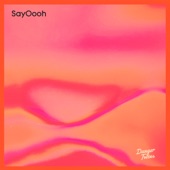 Say Ooh - EP artwork