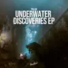 Stream & download Underwater Discoveries EP