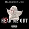 Hear Me Out (feat. Husko Don Wall) - BaxkDoor Joe lyrics
