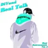 Real Talk - EP album lyrics, reviews, download