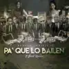 Pa' Que Lo Bailen (feat. RD Maravilla, Suppose, Japanese, Stinga Nave, Ramiro Blaster, Jem C & O.B) [Remix] song lyrics