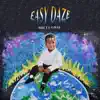 Easy Daze - EP album lyrics, reviews, download