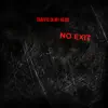 No Exit - Single album lyrics, reviews, download